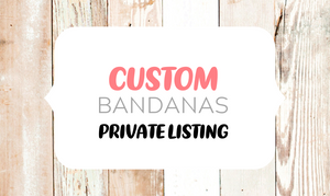 Special Needs Bandanas (Private Listing)